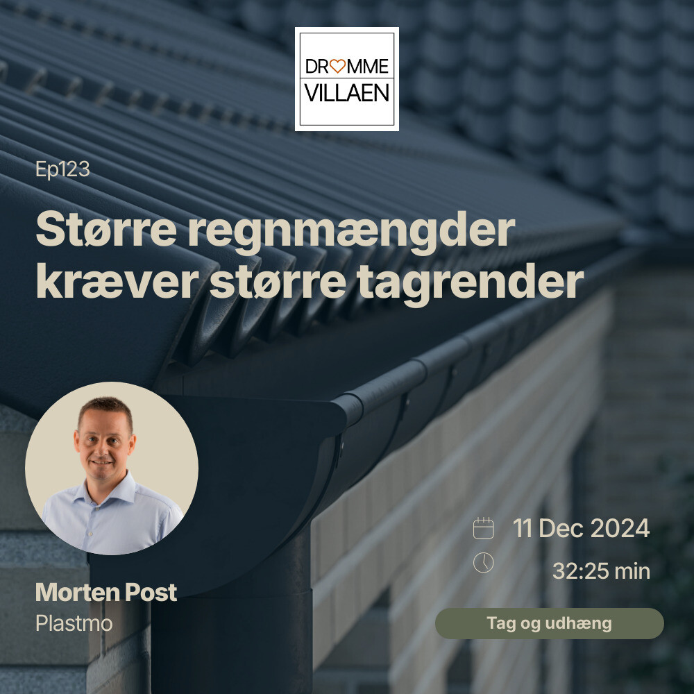 Større regnmængder kræver større tagrender