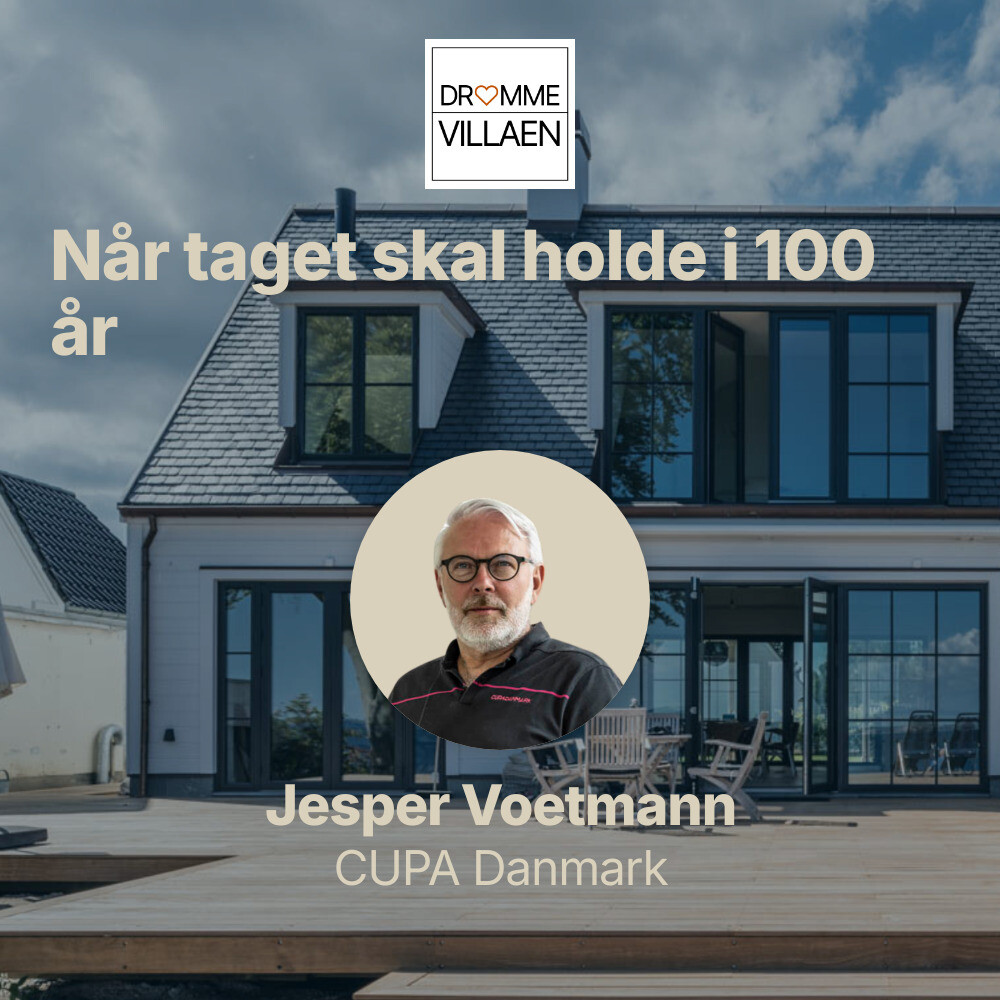 Jesper Voetmann fra CUPA Danmark taler i podcast om holdbare tage foran moderne villa.