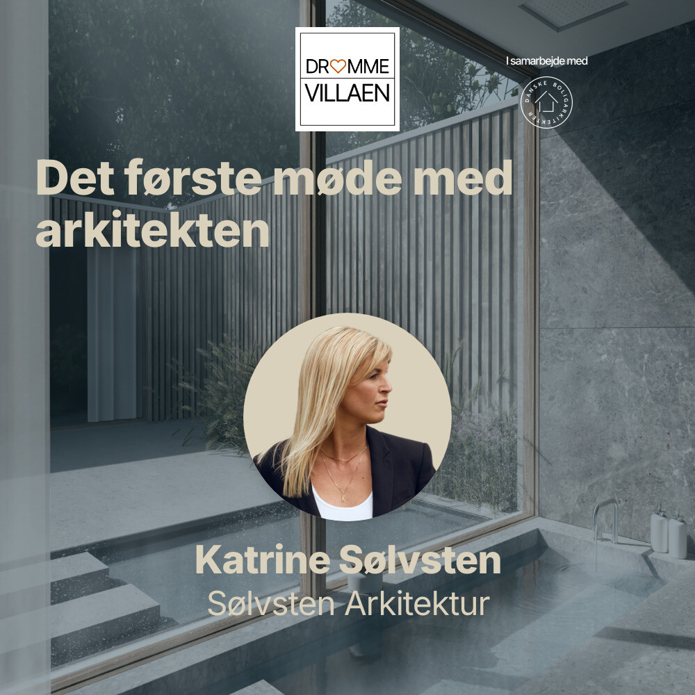 Podcastafsnit om første møde med arkitekten med Katrine Sølvsten fra Sølvsten Arkitektur.