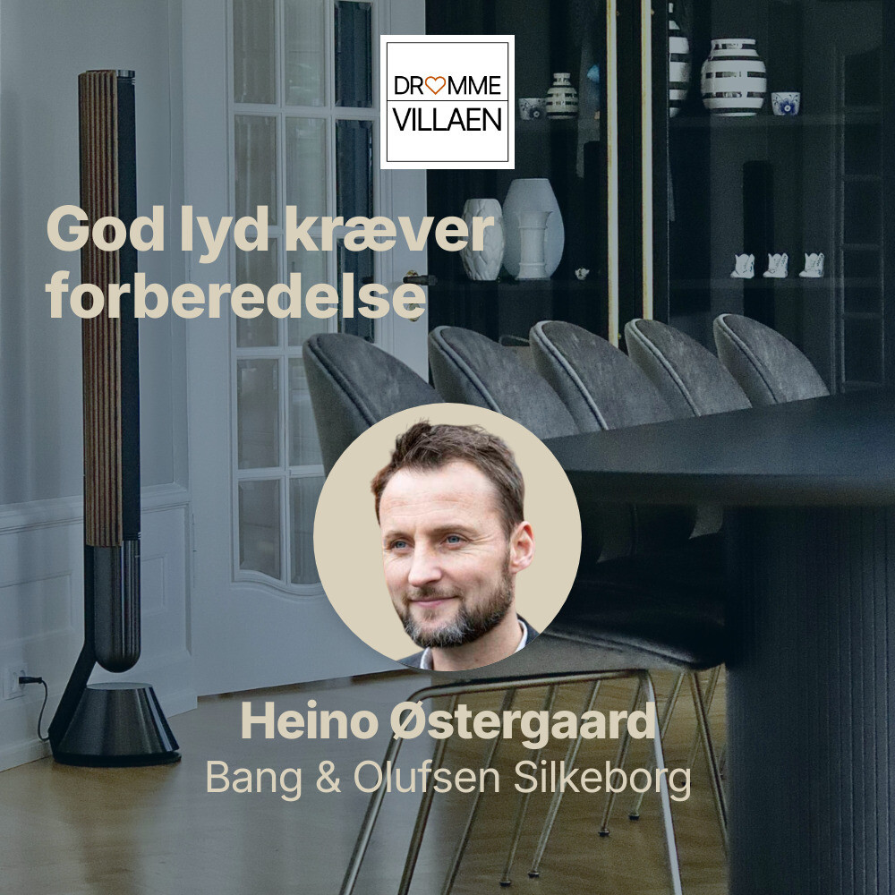 Heino Østergaard taler i podcasten Drømmevillaen om god lyd og forberedelse i smarte hjem.