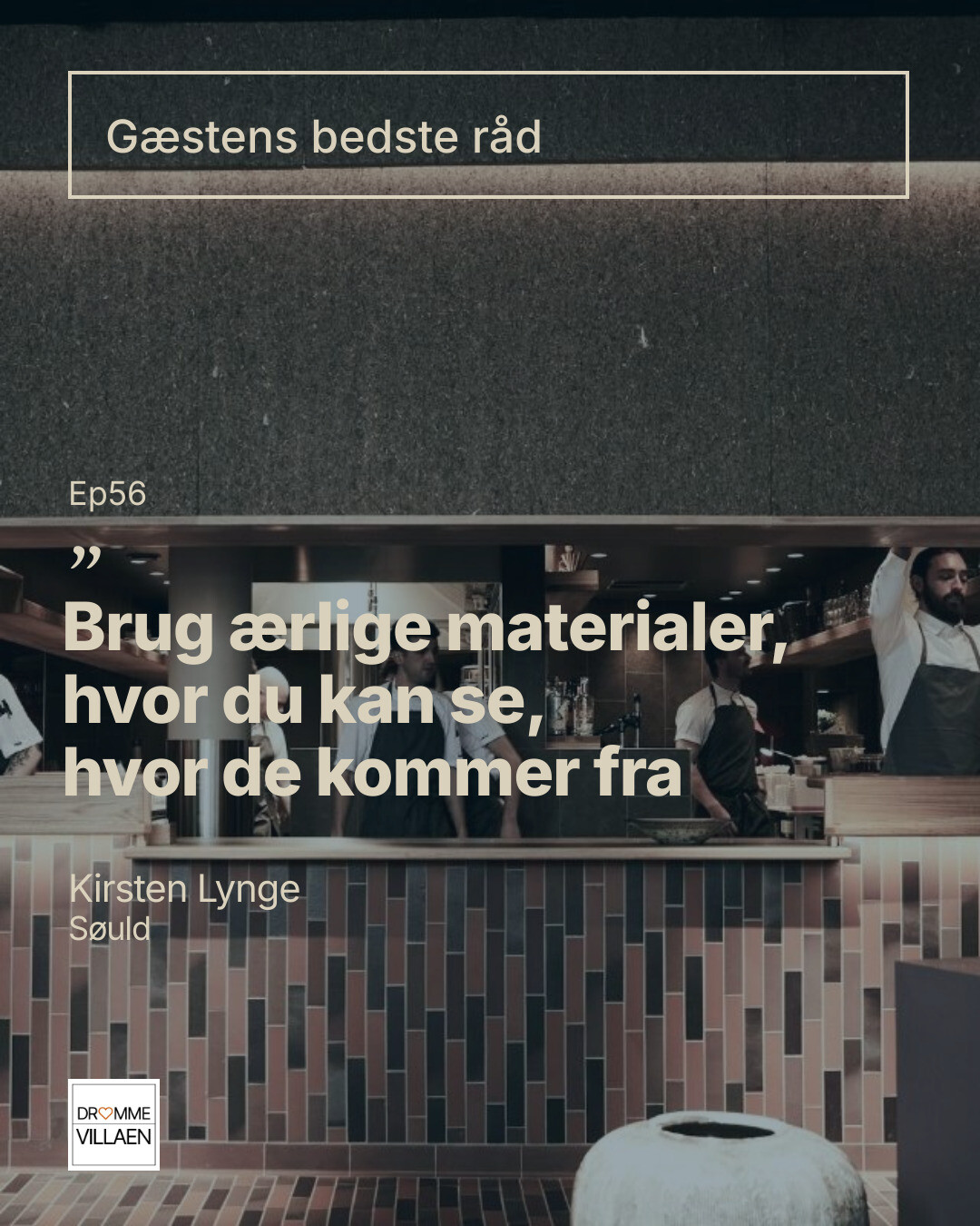 Grafik med køkkenpersonale i restaurant og teksten: “Brug ærlige materialer, hvor du kan se, hvor de kommer fra”.