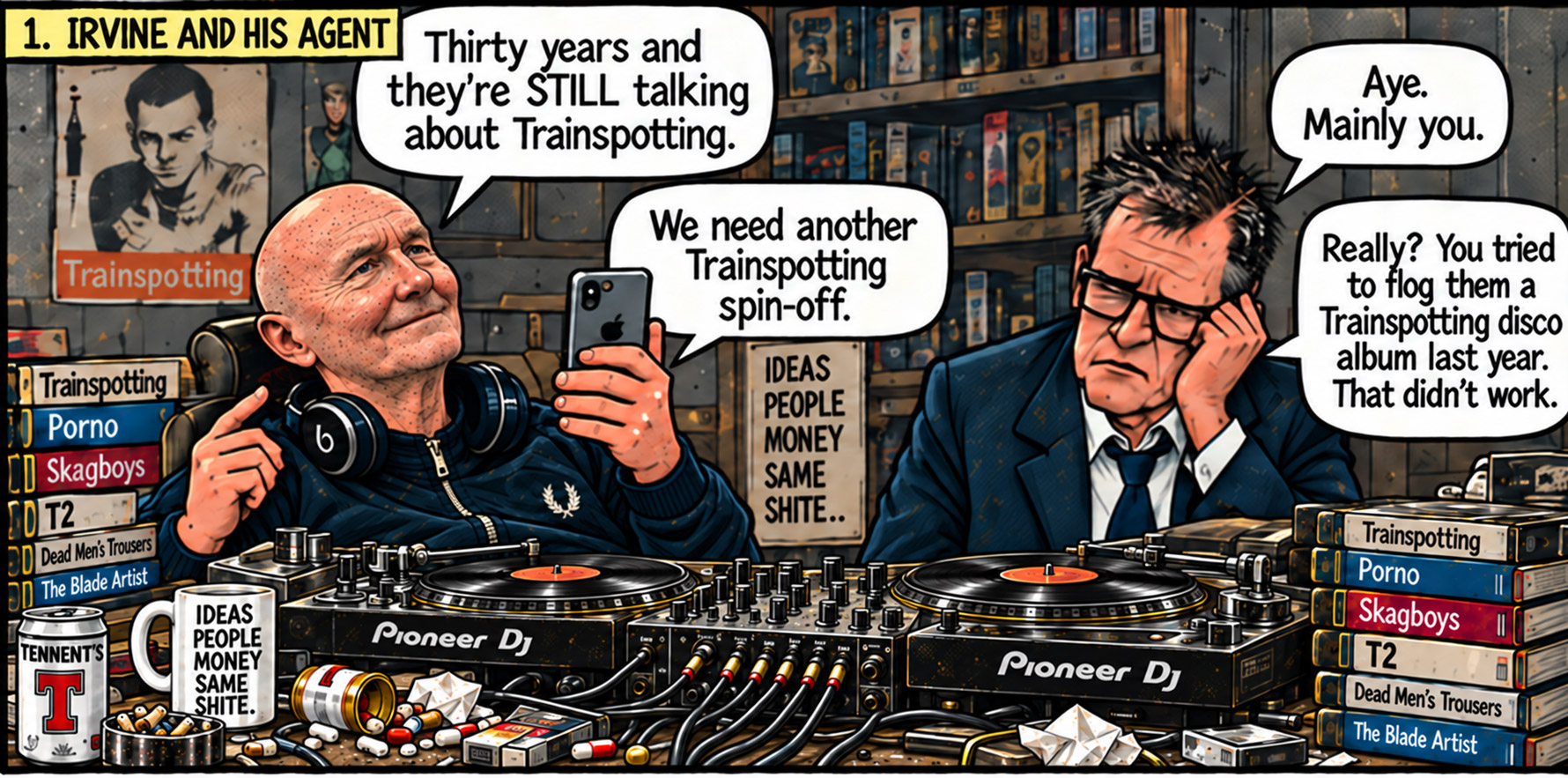 Panel 1: Irvine and His Agent. Welsh proposes another Trainspotting spin-off while his agent recalls the failed disco album.