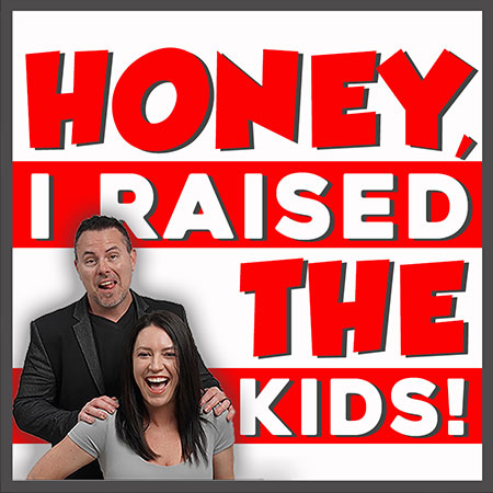 Podcast: Honey I raised the kids!