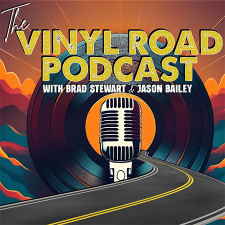 Vinyl Podcast with Brad Stewart & Jason Bailey