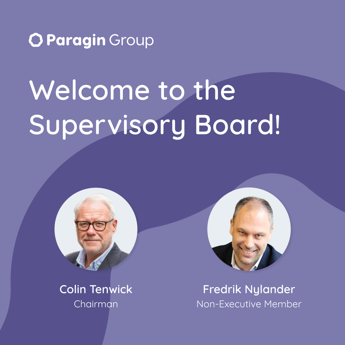 Paragin Group verwelkomt Colin Tenwick en Fredrik Nylander in de Raad van Commissarissen om internationale groei te versnellen