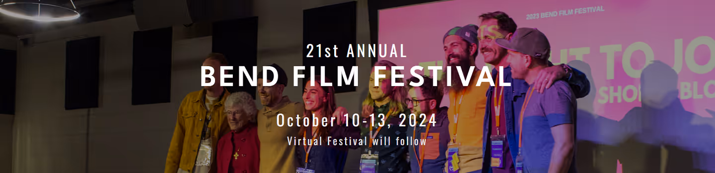 2024 Bend Film Festival - 10.13.24