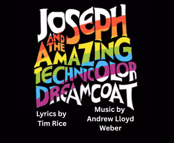 JOSEPH & The Amazing Technicolor Dreamcoat - 8.24 @ 7:30PM
