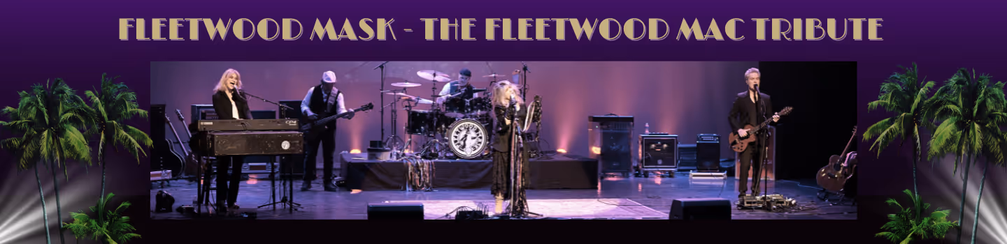 An Evening With Fleetwood Mask - The Fleetwood Mac Tribute endorsed by Mick Fleetwood