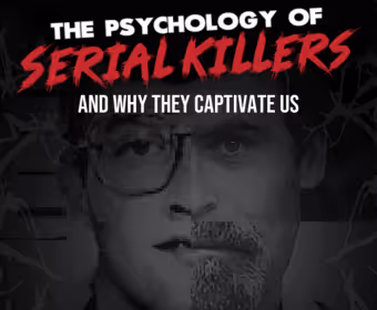 Psychology of a Serial Killer