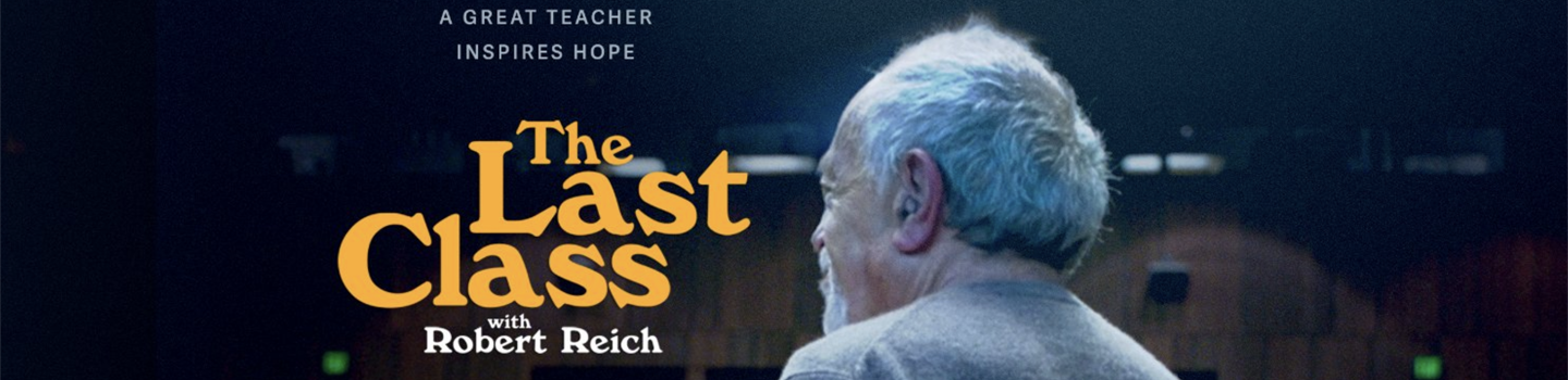The Last Class with Robert Reich screening