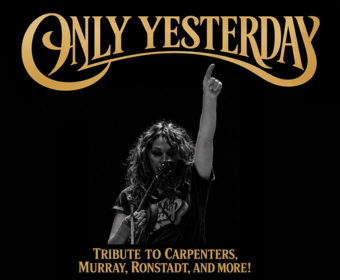 Only Yesterday - A Softer Side of the 70's: a Tribute to Carpenters, Anne Murray, and more