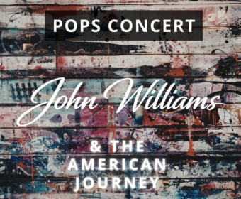Pops Concert: John Williams & the American Journey