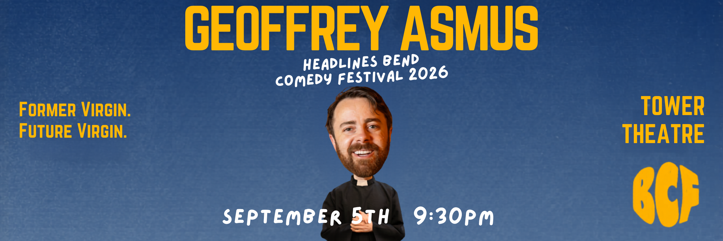 BEND COMEDY FESTIVAL PRESENTS: GEOFFREY ASMUS