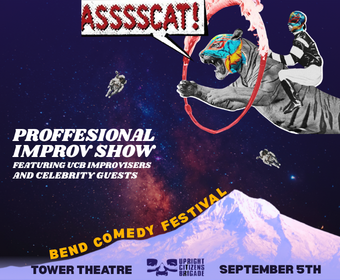 BEND COMEDY FESTIVAL PRESENTS: ASSSSCAT