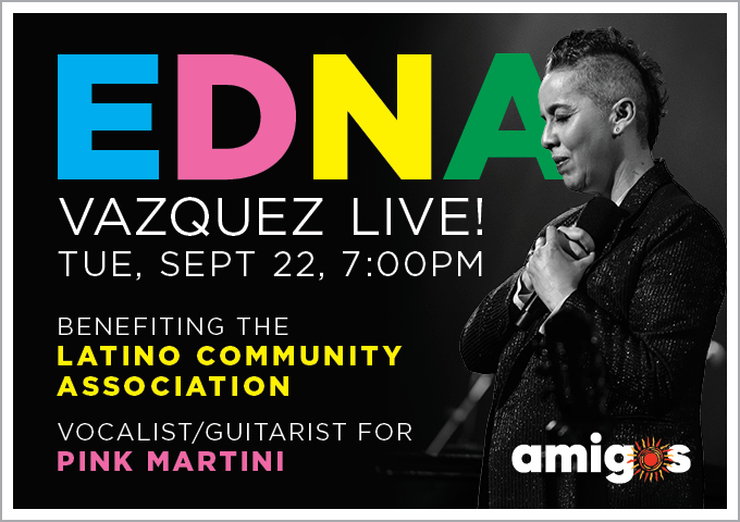 Amigos Concert featuring Edna Vazquez | A Benefit for the Latino Community Association