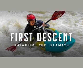 First Descent: Kayaking the Klamath