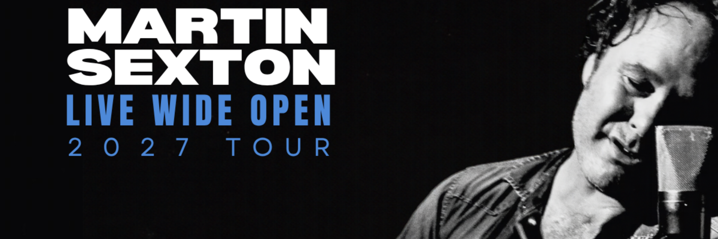 MARTIN SEXTON LIVE WIDE OPEN TOUR