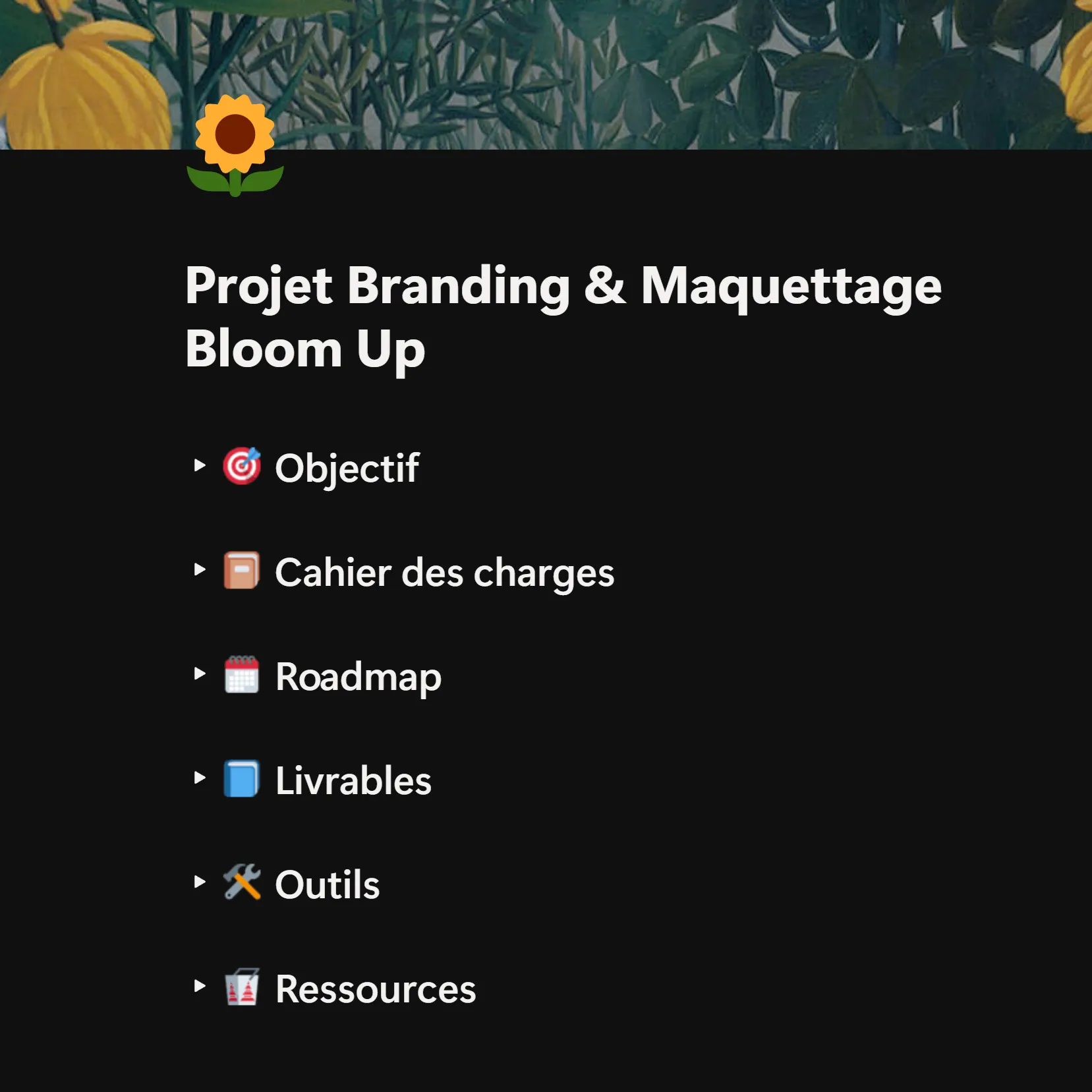 Présentation du projet Branding & Maquettage Bloom Up avec une liste des sections: Objectif, Cahier des charges, Roadmap, Livrables, Outils, Ressources, accompagnées d'icÎnes associées.