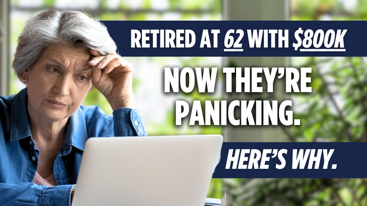 Couple Retired at 62 with $800k—Now They’re Panicking. Here’s Why.
