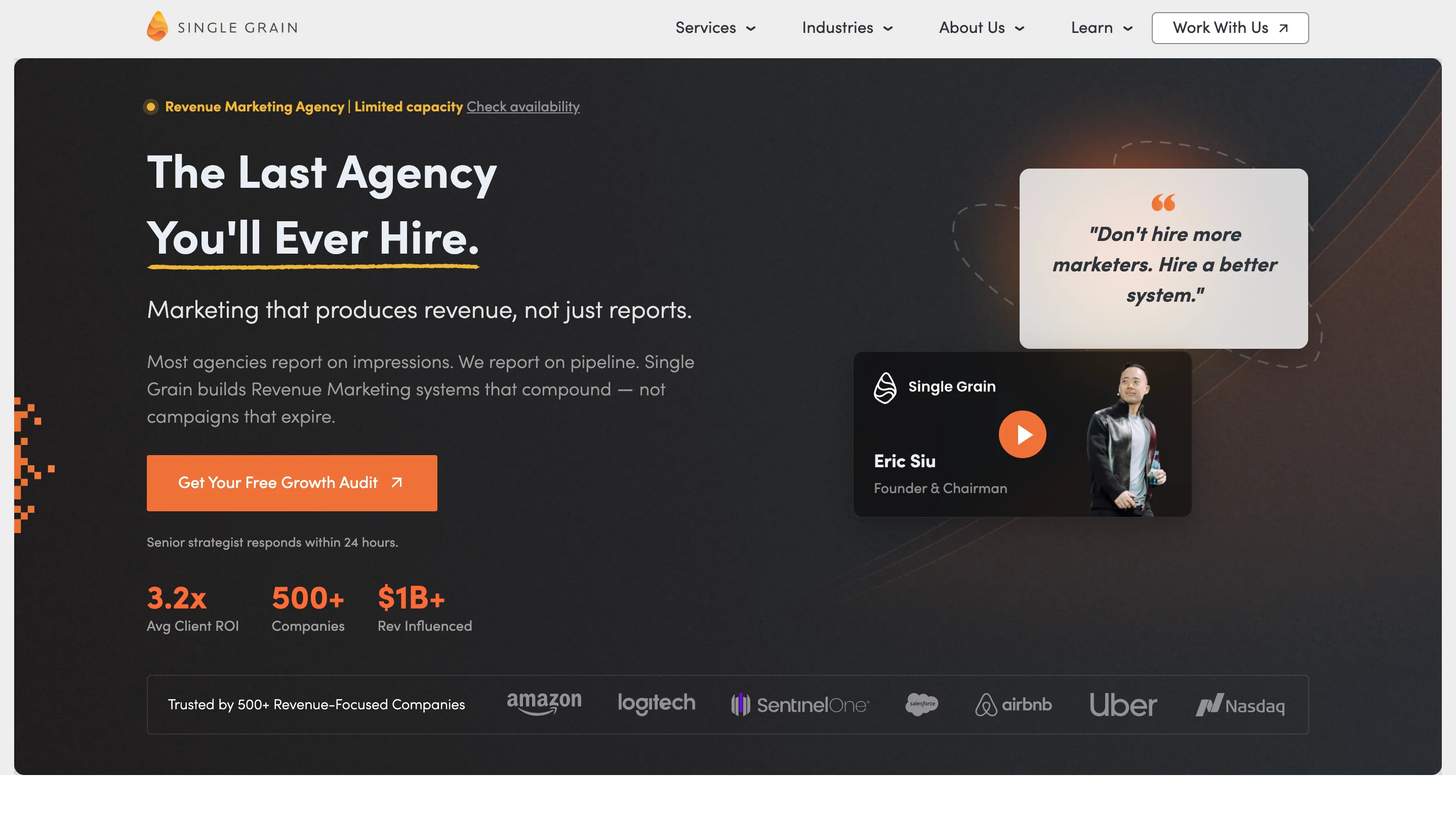 Single Grain homepage featuring the headline "The Last Agency You'll Ever Hire" with founder Eric Siu's video thumbnail. Displays key metrics: 3.2x average client ROI, 500+ companies, and $1B+ revenue influenced. Client logos include Amazon, Logitech, SentinelOne, Airbnb, Uber, and Nasdaq.