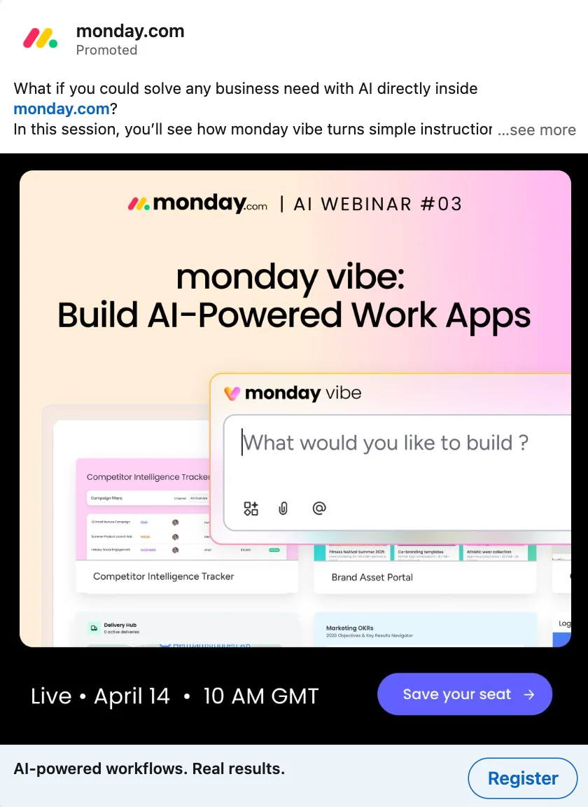 Monday.com promoted LinkedIn ad for AI Webinar #03 titled 'monday vibe: Build AI-Powered Work Apps.' Features a pink-to-white gradient background with product interface screenshots showing a Competitor Intelligence Tracker, Brand Asset Portal, and Marketing OKRs. Includes AI prompt field asking 'What would you like to build?' Event scheduled Live April 14 at 10 AM GMT with purple 'Save your seat' and blue 'Register' buttons