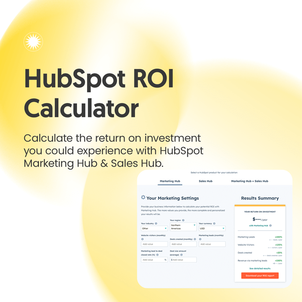 HubSpot ROI Calculator promotional graphic on soft yellow watercolor background. Headline reads 'HubSpot ROI Calculator' with subtext 'Calculate the return on investment you could experience with HubSpot Marketing Hub & Sales Hub.' Shows calculator interface mockup with Marketing Settings input fields and Results Summary panel displaying percentage increases for marketing leads, website visitors, and deals closed.