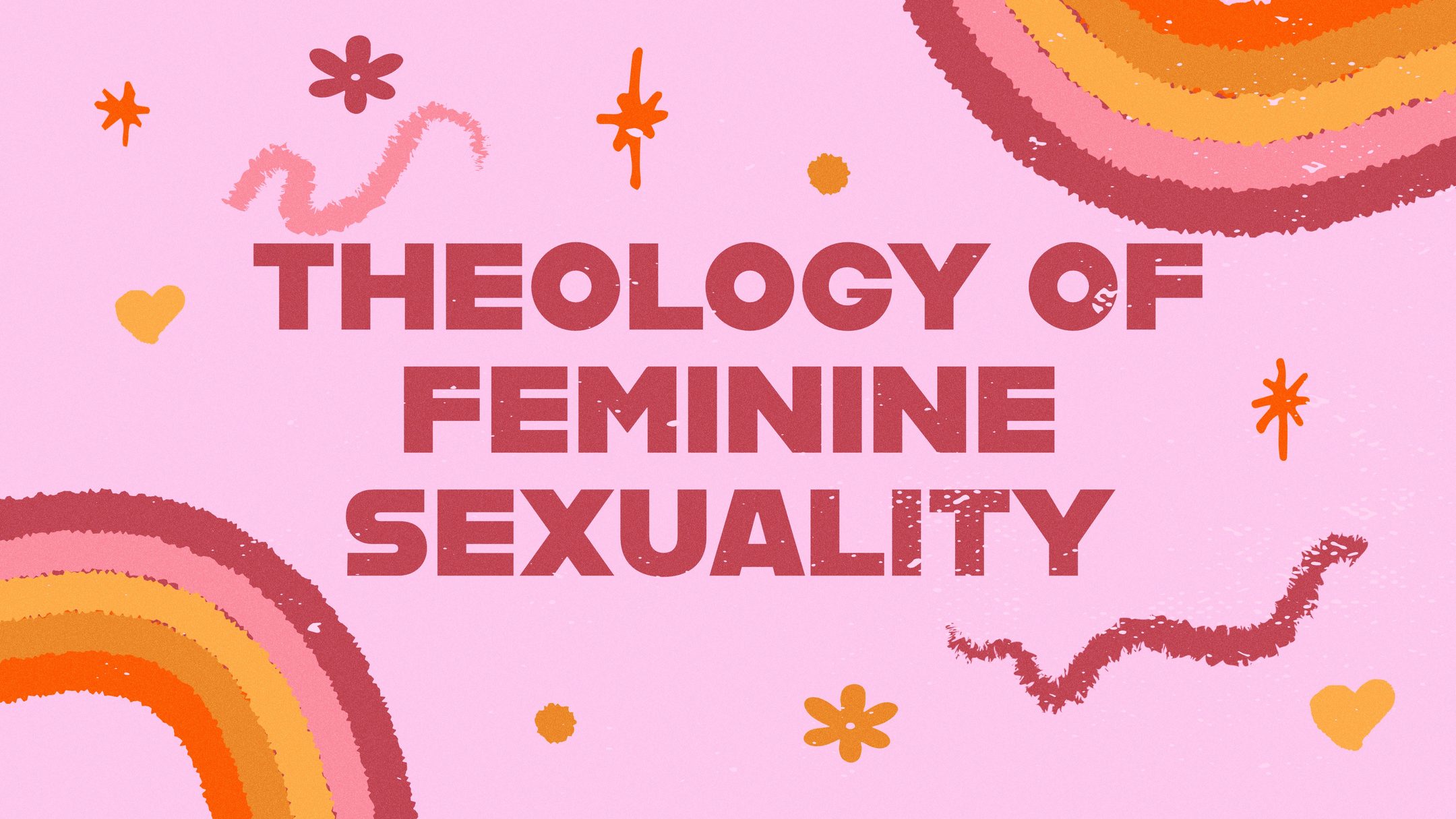 Theology of Feminine Sexuality