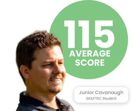 Portrait of a man next to a green circle displaying '115 AVERAGE SCORE', captioned Junior Cavanaugh, GOLFTEC Student.