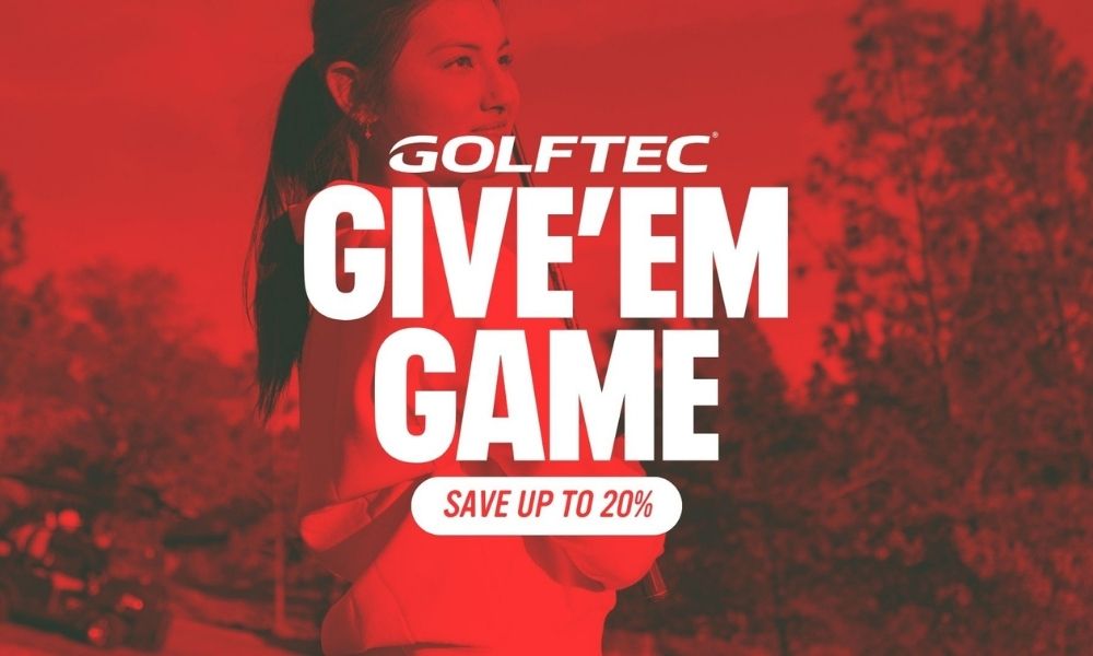 Female golfer in background of words GOLFTEC GIVE'EM GAME save up to 20%