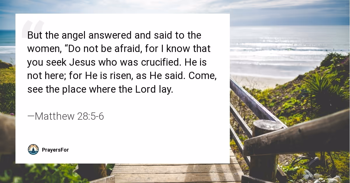 Matthew 28:5-6