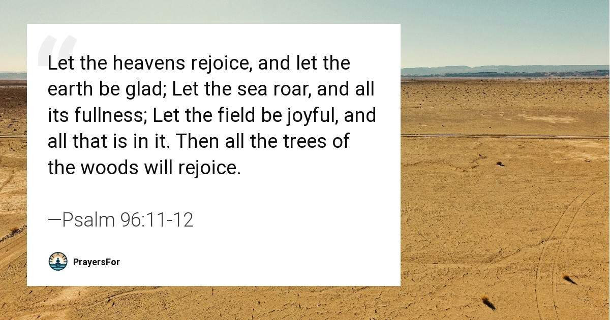 Psalm 96:11-12