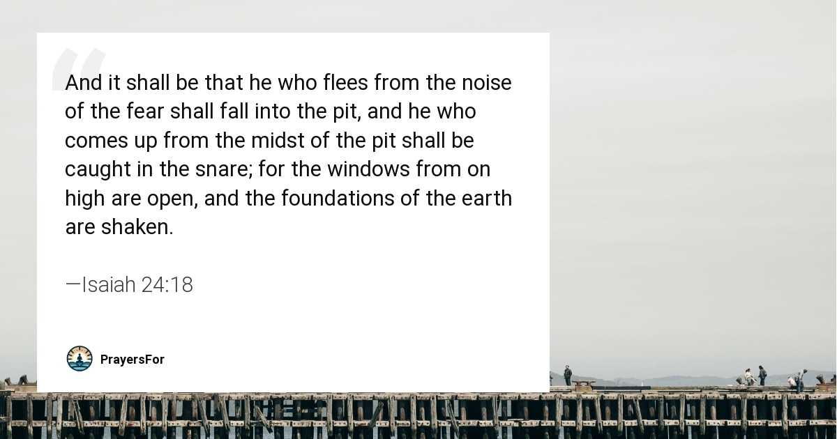 Isaiah 24:18