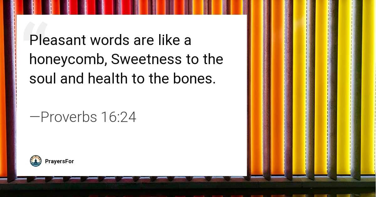Proverbs 16:24