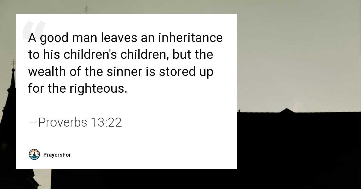 Proverbs 13:22