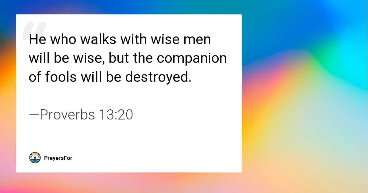 Proverbs 13:20