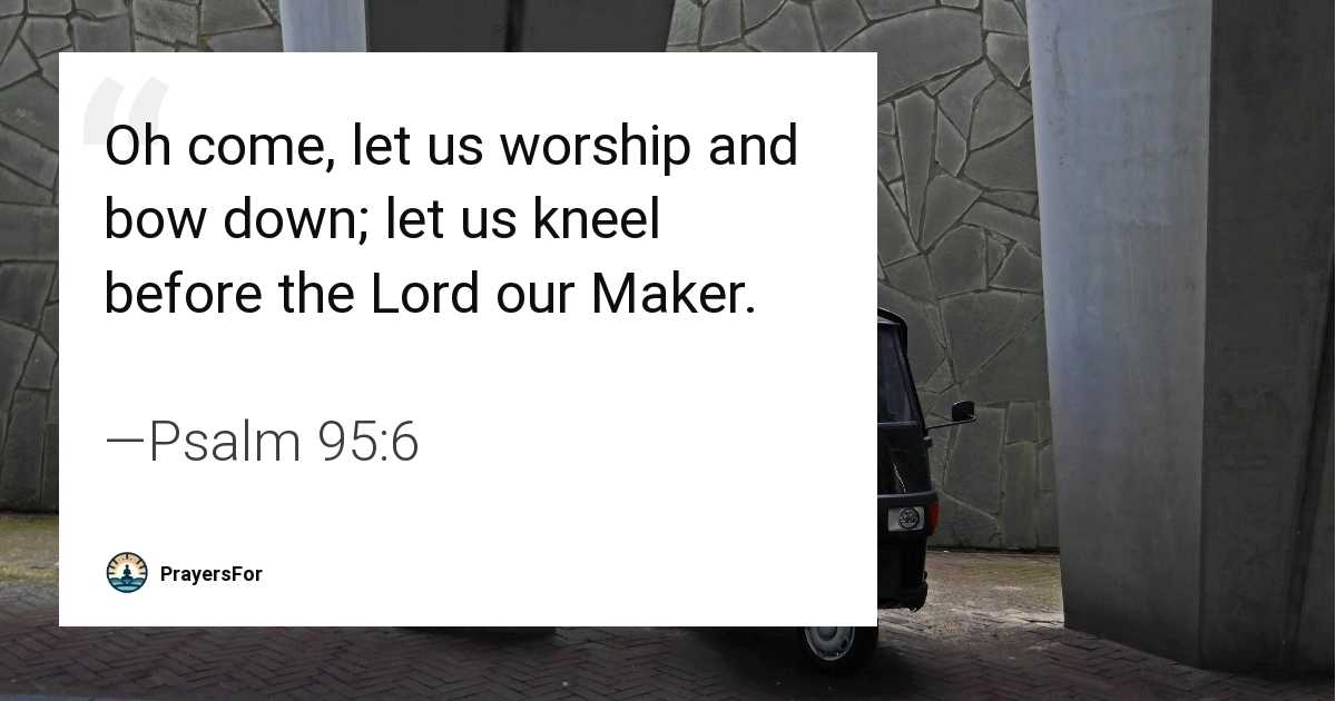 Psalm 95:6