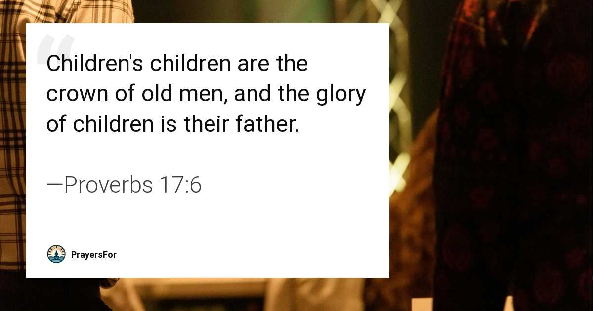 Proverbs 17:6