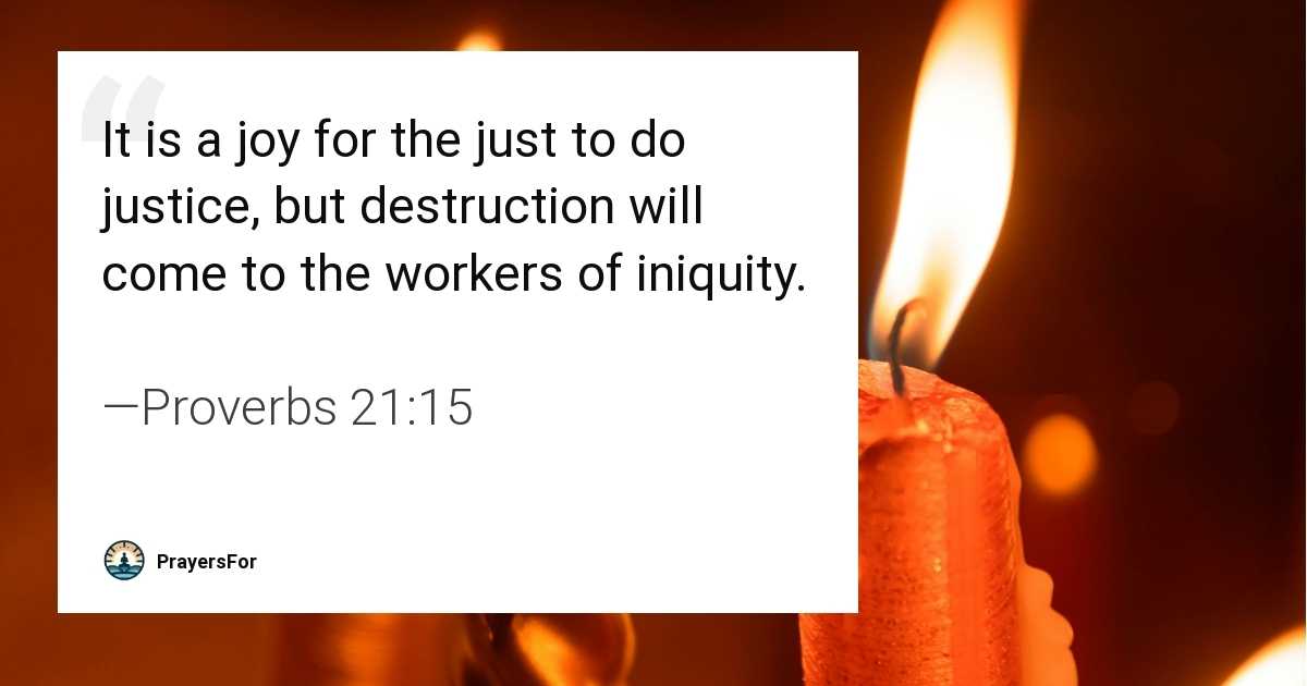 Proverbs 21:15