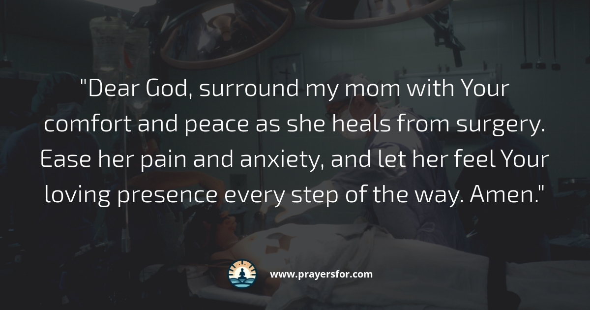 Prayer for comfort and peace while waiting during mom's surgery
