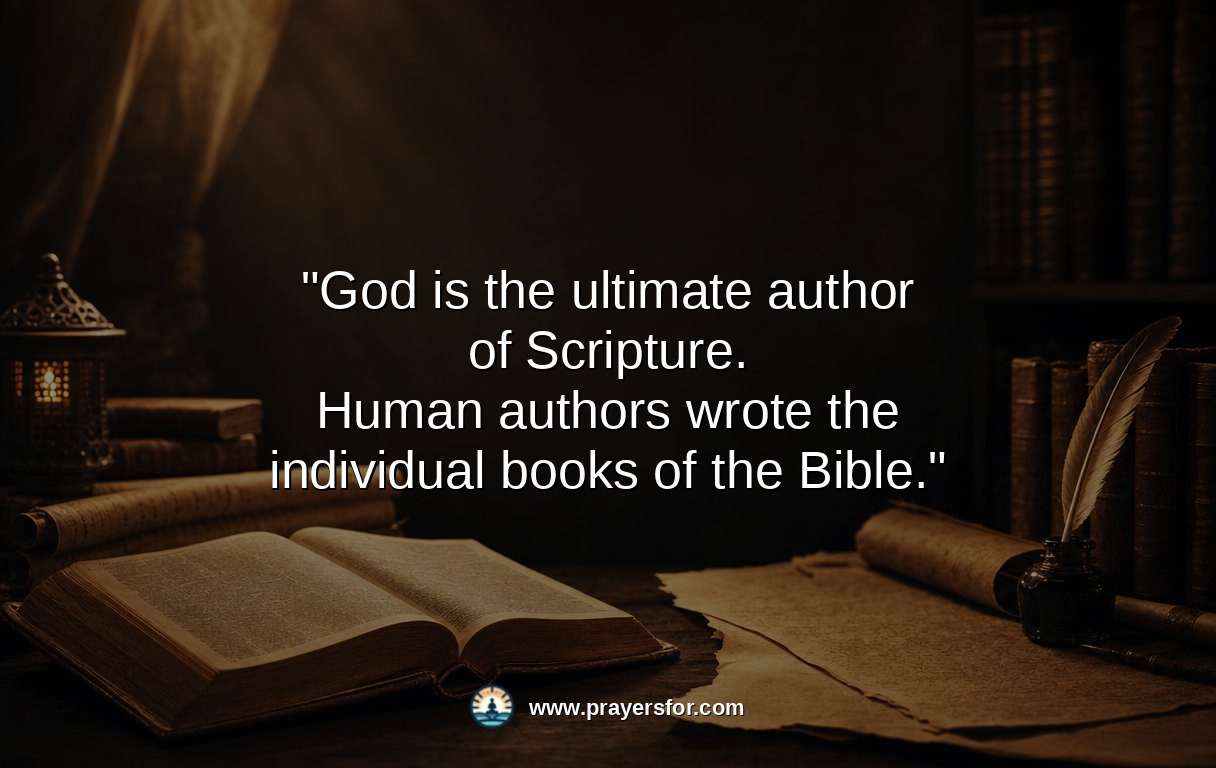 Who wrote the Bible answer graphic stating that God is the ultimate author of Scripture and human authors wrote the individual books of the Bible.