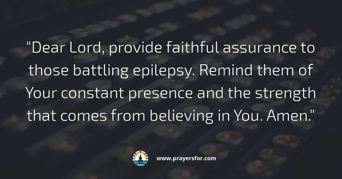 Prayer for hope and steady endurance while living with epilepsy