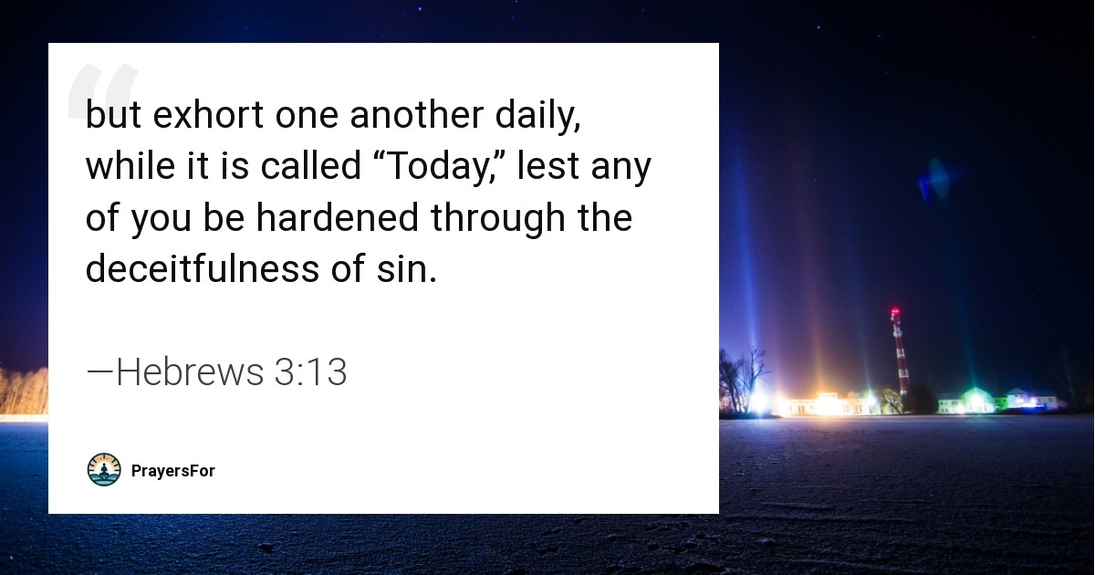 Hebrews 3:13