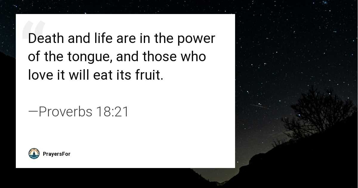 Proverbs 18:21