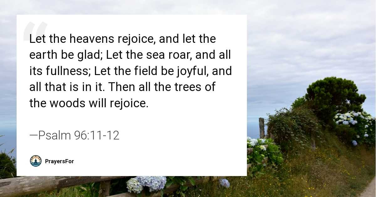 Psalm 96:11-12
