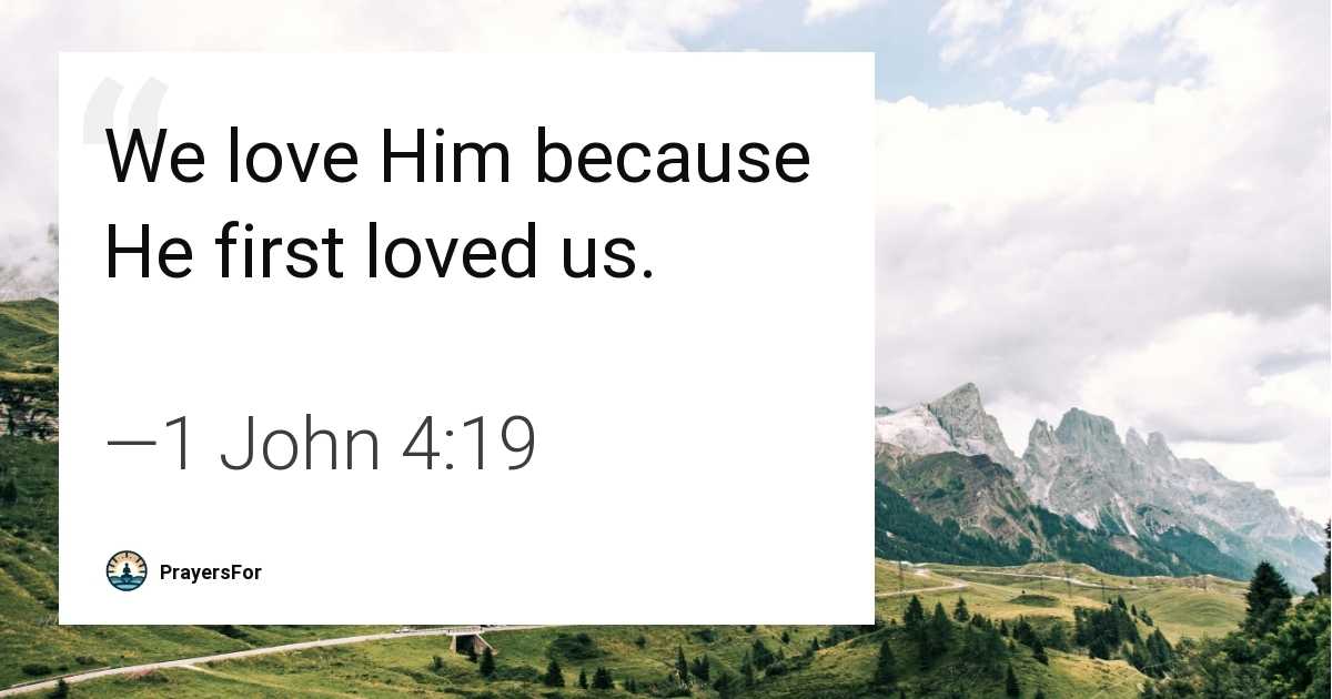 1 John 4:19