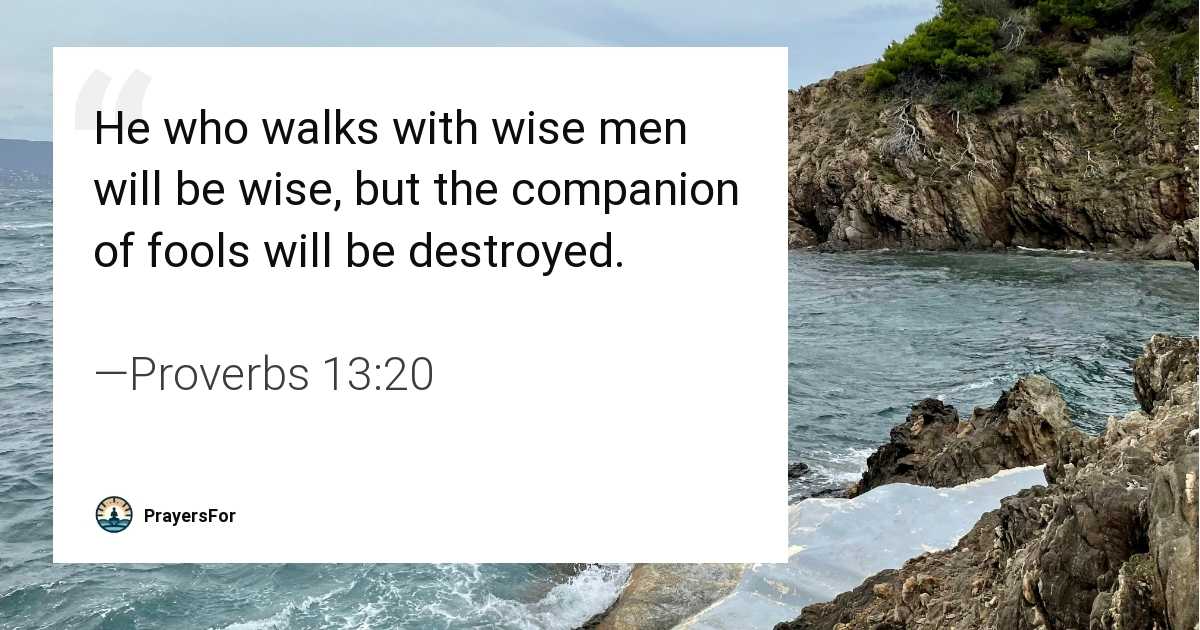 Proverbs 13:20