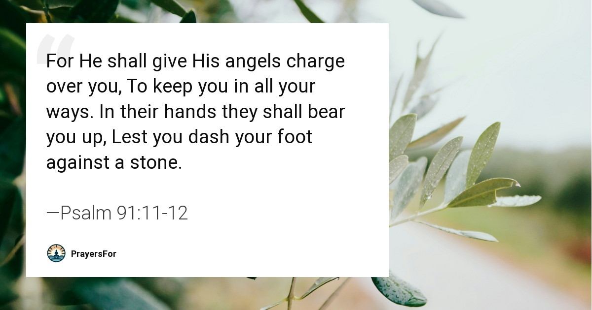 Psalm 91:11-12