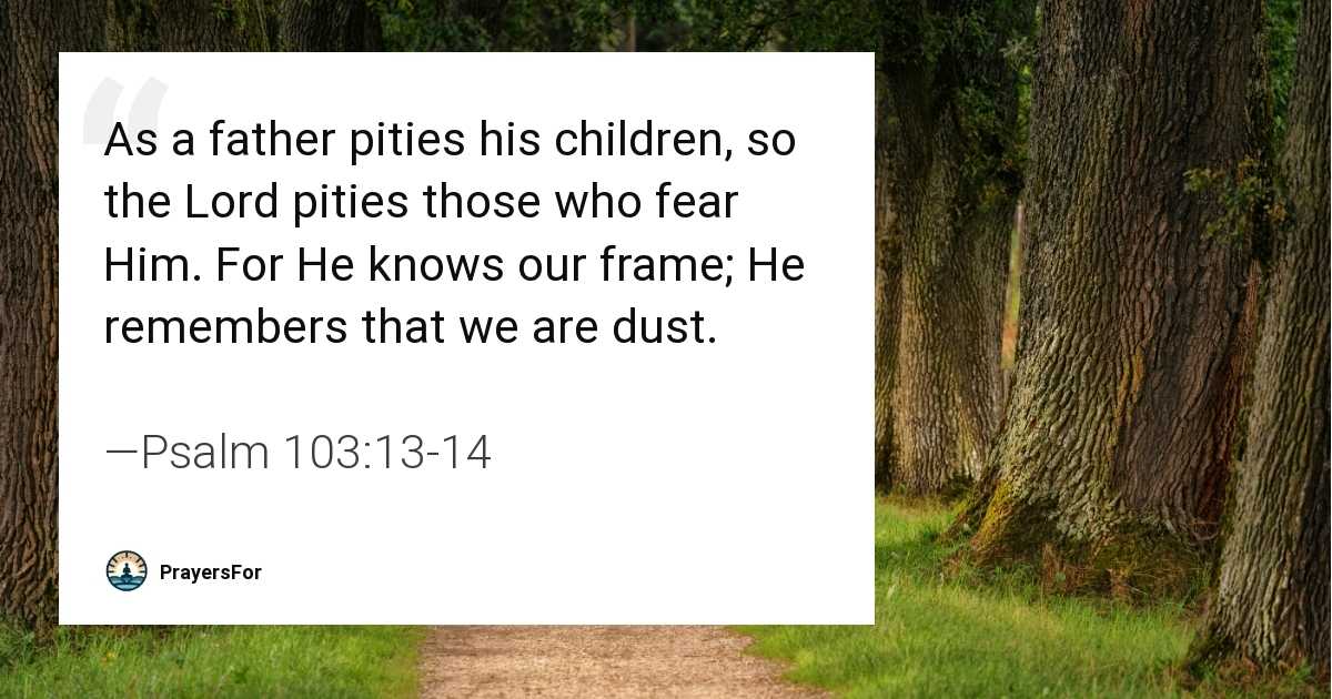 Psalm 103:13-14