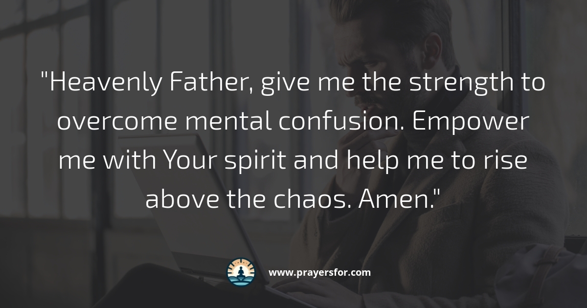 Prayer for a confused mind, overthinking, and anxiety