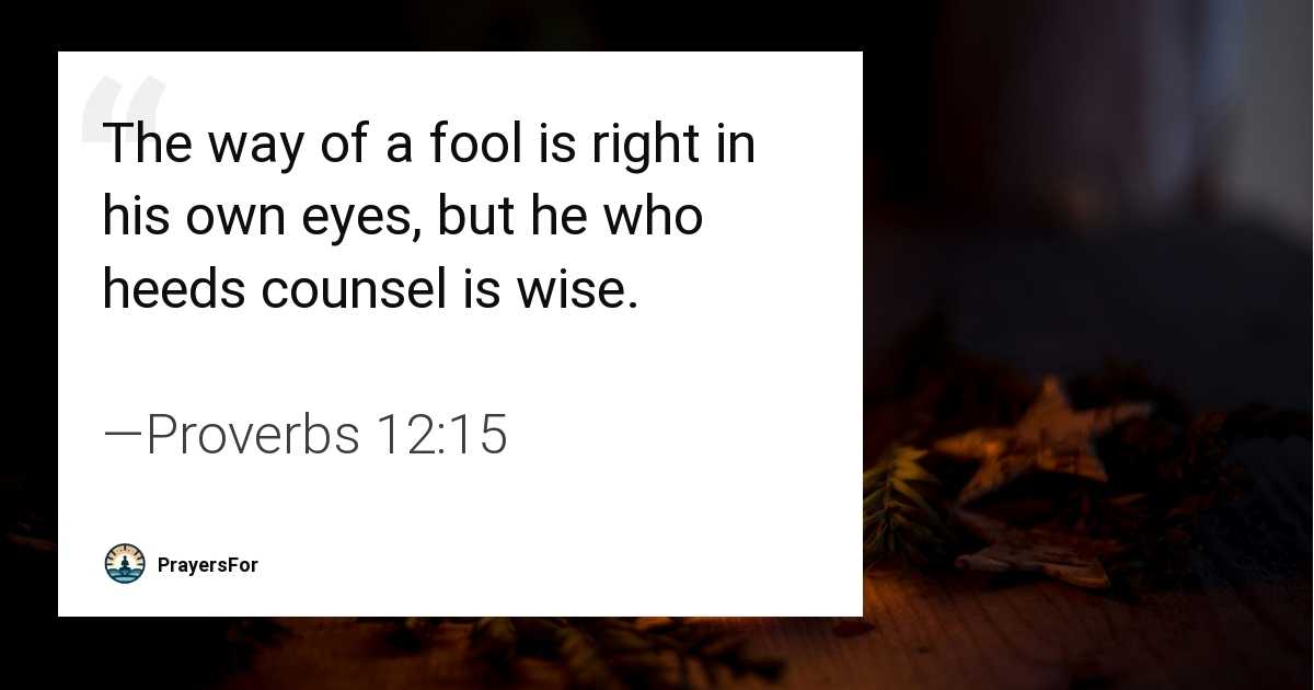 Proverbs 12:15
